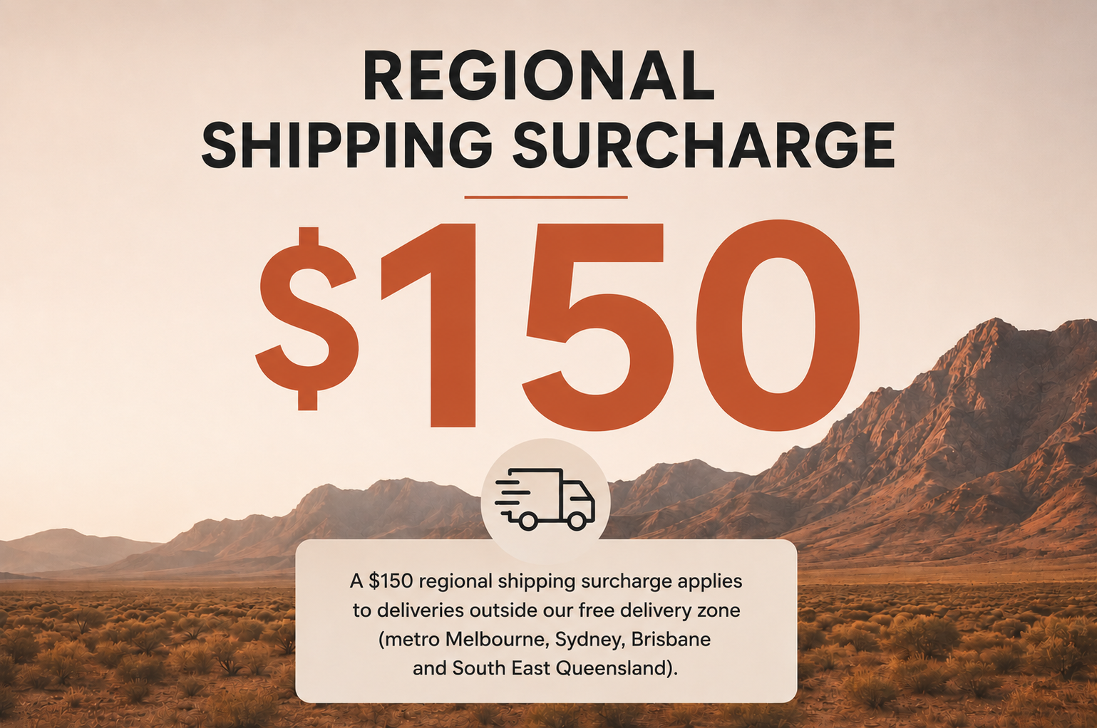 $150 Regional & Remote Shipping Surcharge